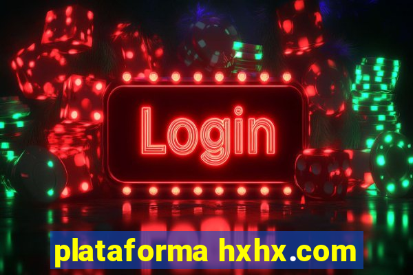 plataforma hxhx.com